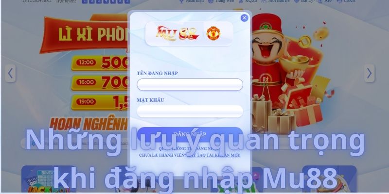 Những lưu ý quan trọng khi đăng nhập Mu88